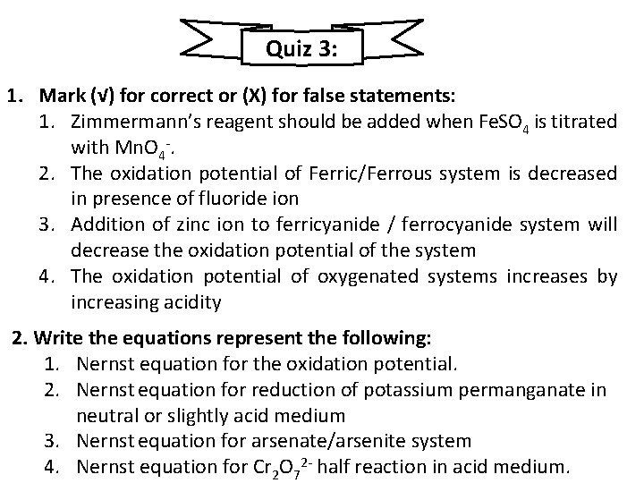 Quiz 3: 1. Mark (√) for correct or (X) for false statements: 1. Zimmermann’s