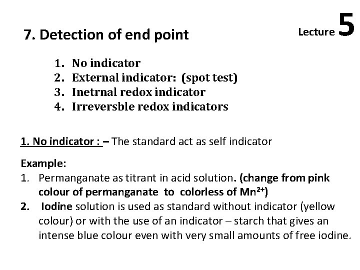 7. Detection of end point 1. 2. 3. 4. Lecture 5 No indicator External