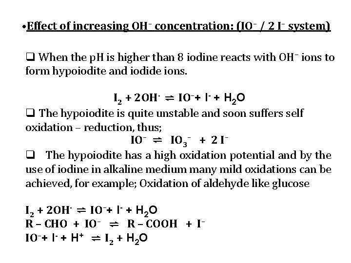  • Effect of increasing OH– concentration: (IO– / 2 I– system) q When