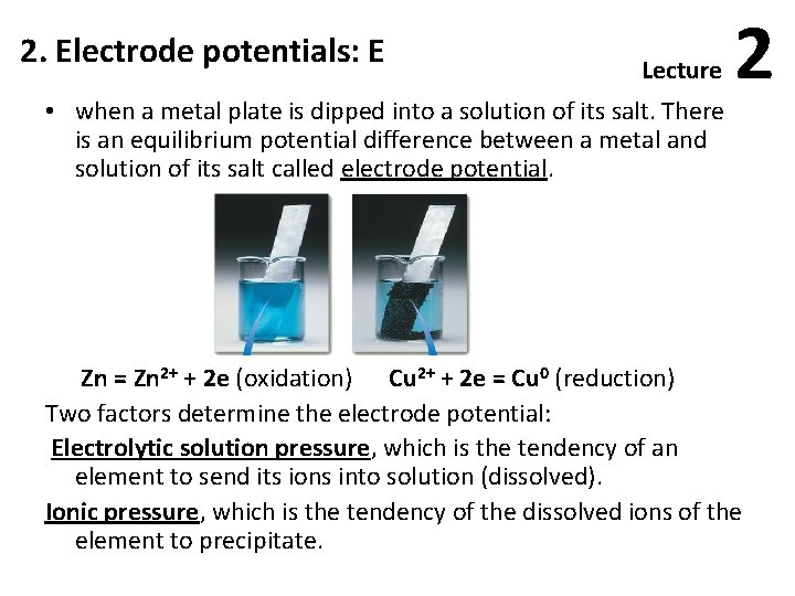 2. Electrode potentials: E Lecture • when a metal plate is dipped into a