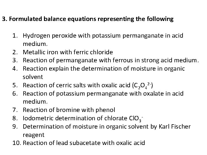3. Formulated balance equations representing the following 1. Hydrogen peroxide with potassium permanganate in
