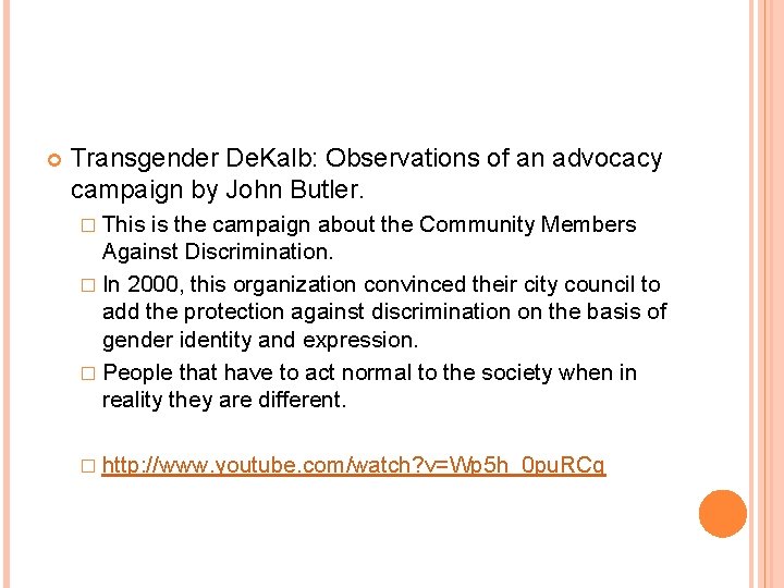  Transgender De. Kalb: Observations of an advocacy campaign by John Butler. � This