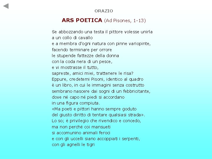 ORAZIO ARS POETICA (Ad Pisones, 1 -13) Se abbozzando una testa il pittore volesse