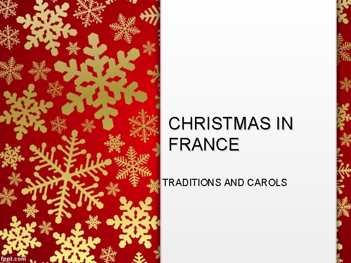 CHRISTMAS IN FRANCE TRADITIONS AND CAROLS 