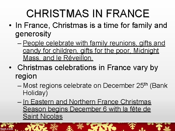CHRISTMAS IN FRANCE • In France, Christmas is a time for family and generosity CHRISTMAS IN FRANCE • In France, Christmas is a time for family and generosity