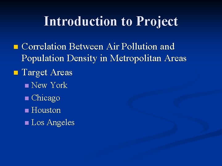Introduction to Project Correlation Between Air Pollution and Population Density in Metropolitan Areas n