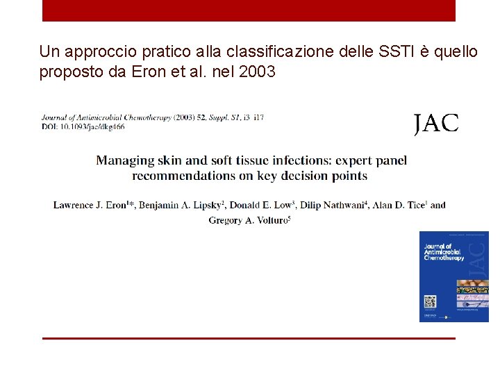 Un approccio pratico alla classificazione delle SSTI è quello proposto da Eron et al.