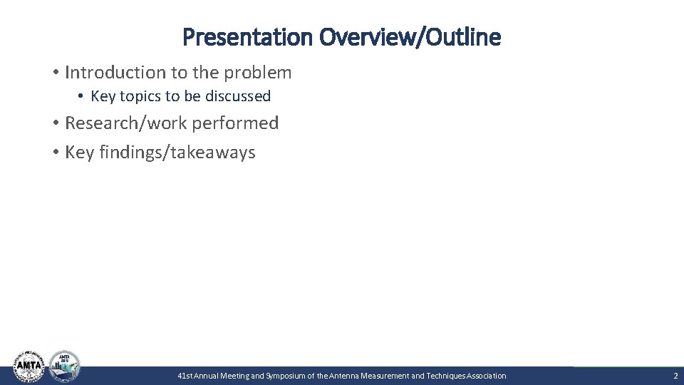 Presentation Overview/Outline • Introduction to the problem • Key topics to be discussed •