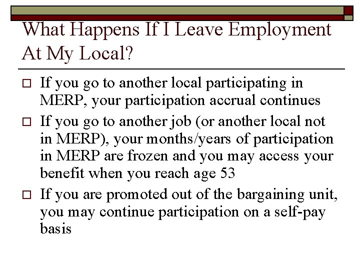 What Happens If I Leave Employment At My Local? o o o If you