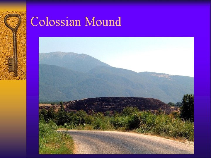 Colossian Mound 