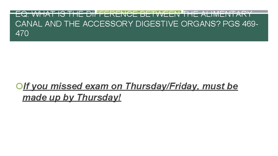 EQ: WHAT IS THE DIFFERENCE BETWEEN THE ALIMENTARY CANAL AND THE ACCESSORY DIGESTIVE ORGANS?