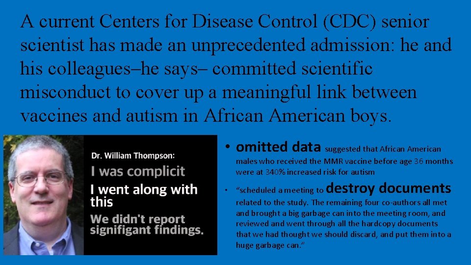 A current Centers for Disease Control (CDC) senior scientist has made an unprecedented admission: