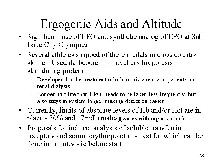 Ergogenic Aids and Altitude • Significant use of EPO and synthetic analog of EPO