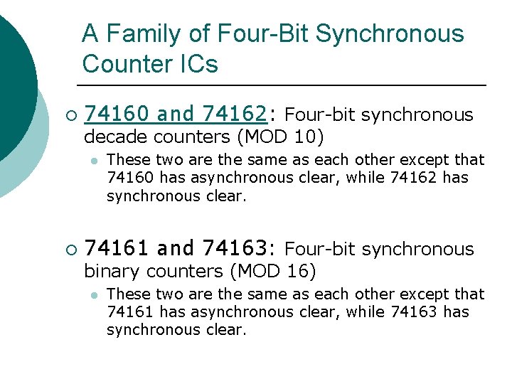 A Family of Four-Bit Synchronous Counter ICs ¡ 74160 and 74162: Four-bit synchronous decade A Family of Four-Bit Synchronous Counter ICs ¡ 74160 and 74162: Four-bit synchronous decade