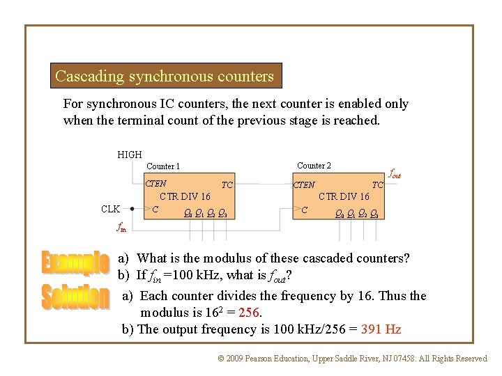 Cascading synchronous counters For synchronous IC counters, the next counter is enabled only when Cascading synchronous counters For synchronous IC counters, the next counter is enabled only when