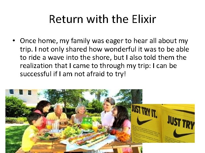 Return with the Elixir • Once home, my family was eager to hear all