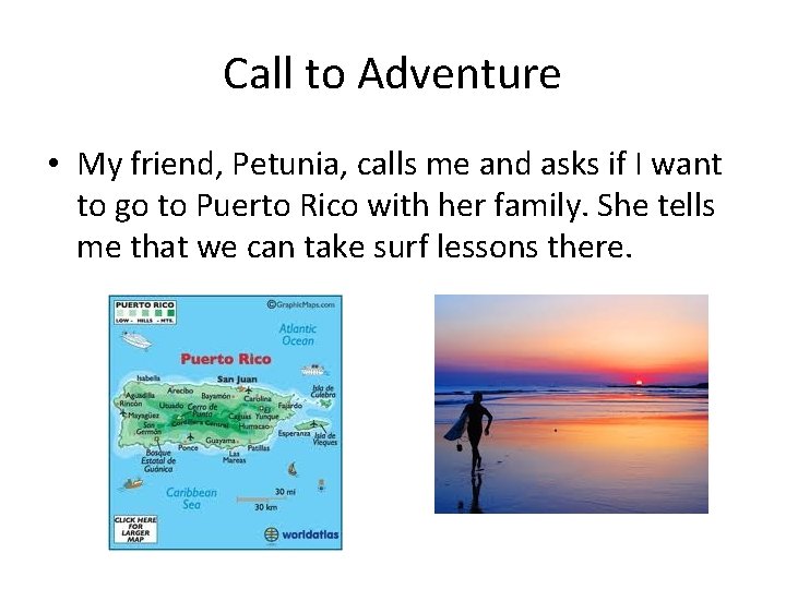 Call to Adventure • My friend, Petunia, calls me and asks if I want