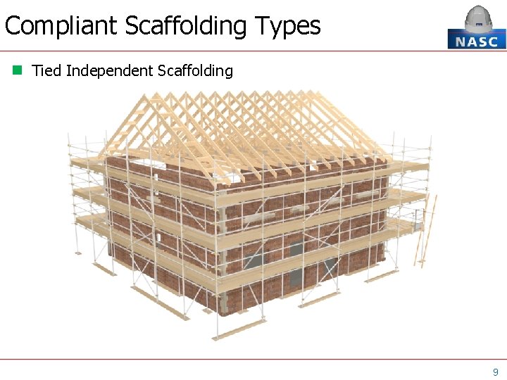 Compliant Scaffolding Types Tied Independent Scaffolding 9 