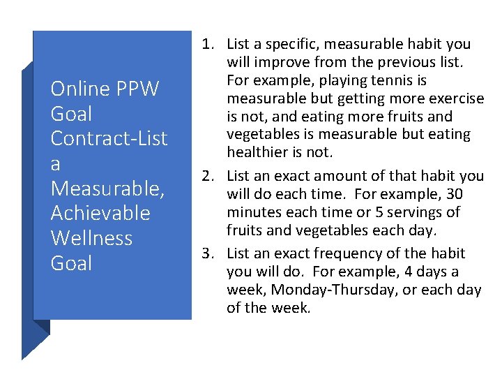 Online PPW Goal Contract-List a Measurable, Achievable Wellness Goal 1. List a specific, measurable Online PPW Goal Contract-List a Measurable, Achievable Wellness Goal 1. List a specific, measurable
