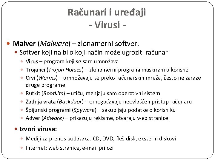 Računari i uređaji - Virusi Malver (Malware) – zlonamerni softver: Softver koji na bilo