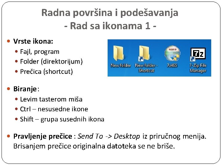 Radna površina i podešavanja - Rad sa ikonama 1 Vrste ikona: Fajl, program Folder