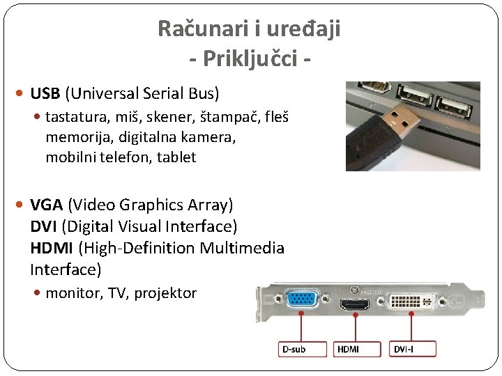 Računari i uređaji - Priključci USB (Universal Serial Bus) tastatura, miš, skener, štampač, fleš