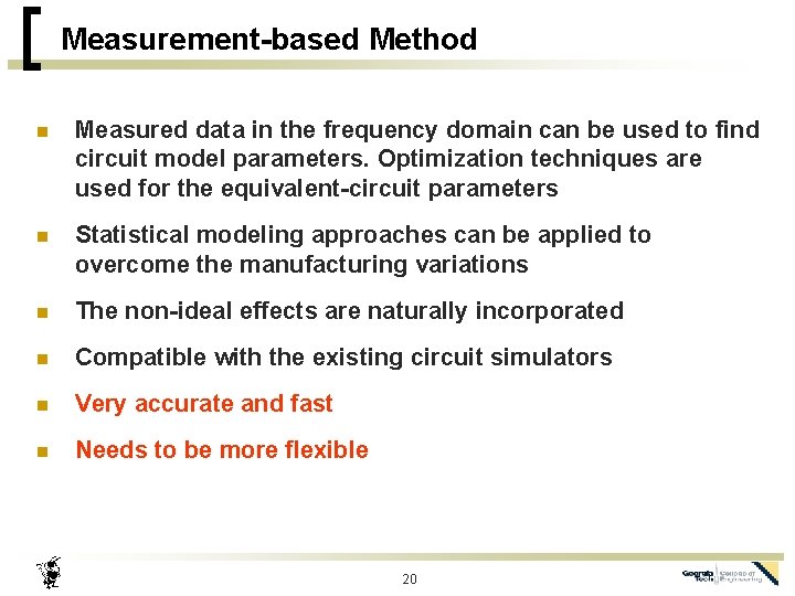 Measurement-based Method n Measured data in the frequency domain can be used to find