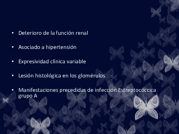  • Deterioro de la función renal • Asociado a hipertensión • Expresividad clínica