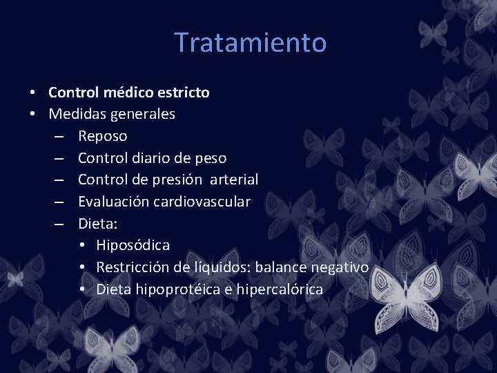 Tratamiento • Control médico estricto • Medidas generales – Reposo – Control diario de