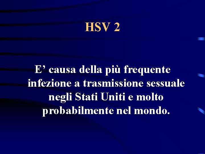 HSV 2 E’ causa della più frequente infezione a trasmissione sessuale negli Stati Uniti