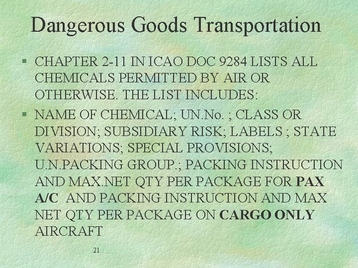 Dangerous Goods Transportation § CHAPTER 2 -11 IN ICAO DOC 9284 LISTS ALL CHEMICALS