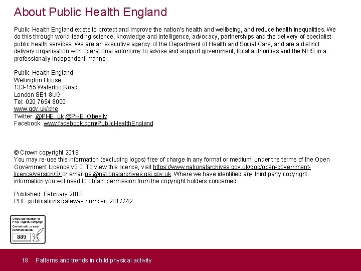 About Public Health England exists to protect and improve the nation’s health and wellbeing,