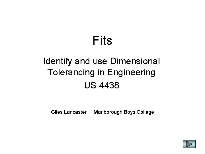 Fits Identify and use Dimensional Tolerancing in Engineering US 4438 Giles Lancaster Marlborough Boys