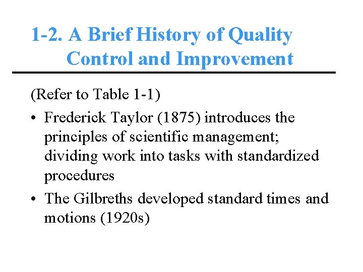 1 -2. A Brief History of Quality Control and Improvement (Refer to Table 1