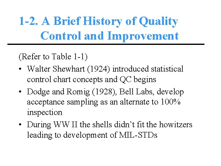 1 -2. A Brief History of Quality Control and Improvement (Refer to Table 1