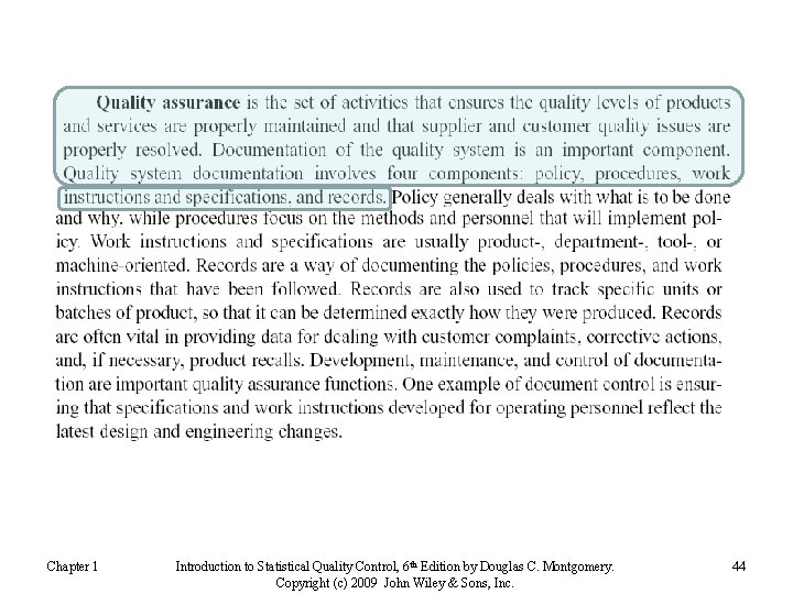 Chapter 1 Introduction to Statistical Quality Control, 6 th Edition by Douglas C. Montgomery.