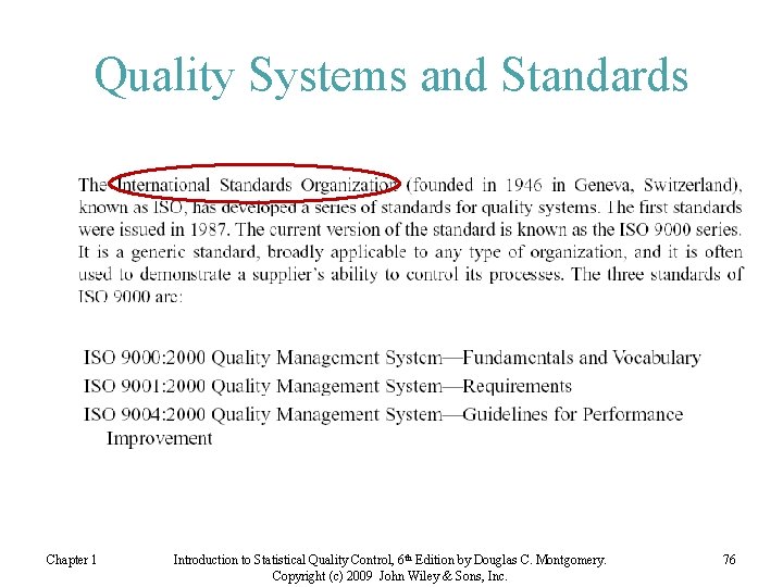 Quality Systems and Standards Chapter 1 Introduction to Statistical Quality Control, 6 th Edition