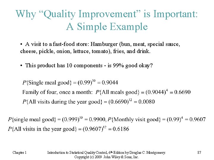 Why “Quality Improvement” is Important: A Simple Example • A visit to a fast-food