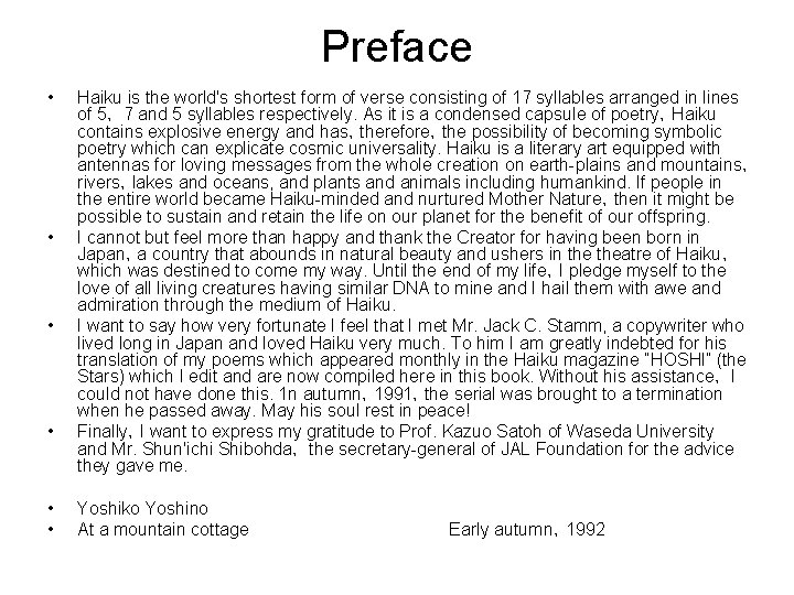 Preface • • • Haiku is the world's shortest form of verse consisting of