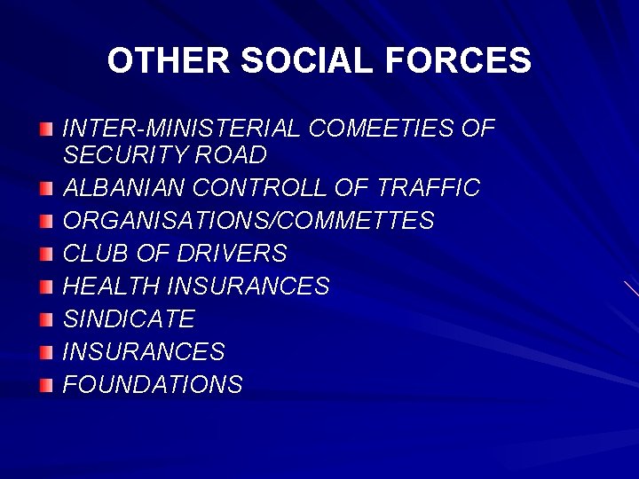 OTHER SOCIAL FORCES INTER-MINISTERIAL COMEETIES OF SECURITY ROAD ALBANIAN CONTROLL OF TRAFFIC ORGANISATIONS/COMMETTES CLUB