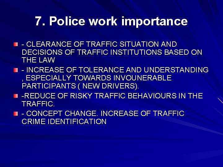 7. Police work importance - CLEARANCE OF TRAFFIC SITUATION AND DECISIONS OF TRAFFIC INSTITUTIONS