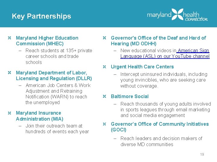 Key Partnerships Maryland Higher Education Commission (MHEC) – Reach students at 135+ private career