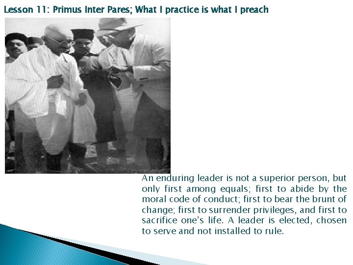 Lesson 11: Primus Inter Pares; What I practice is what I preach An enduring