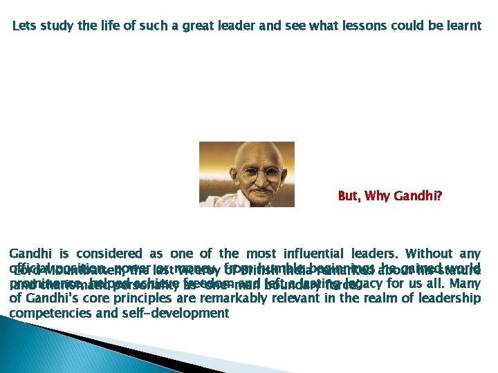 Lets study the life of such a great leader and see what lessons could