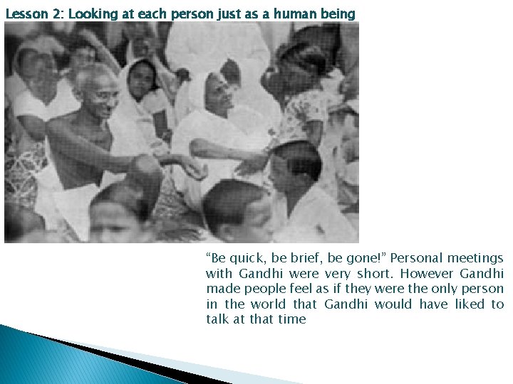 Lesson 2: Looking at each person just as a human being “Be quick, be