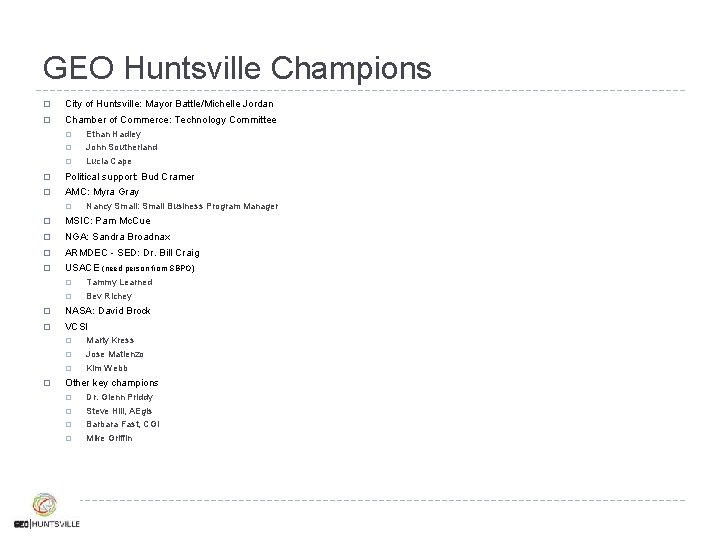 GEO Huntsville Champions � City of Huntsville: Mayor Battle/Michelle Jordan � Chamber of Commerce: