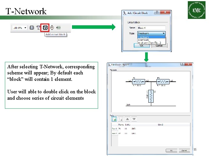 T-Network After selecting T-Network, corresponding scheme will appear; By default each “block” will contain