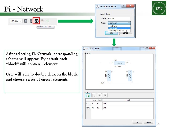 Pi - Network After selecting Pi-Network, corresponding scheme will appear; By default each “block”