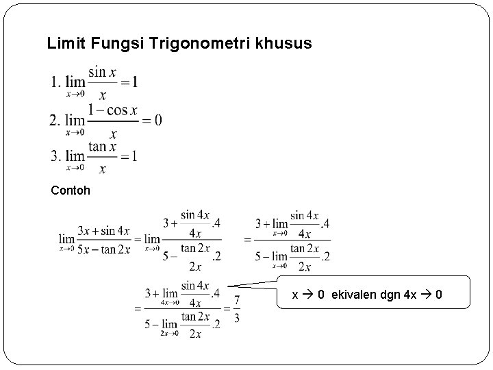 Limit Fungsi Trigonometri khusus Contoh x 0 ekivalen dgn 4 x 0 3 