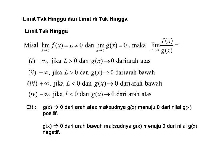 Limit Tak Hingga dan Limit di Tak Hingga Limit Tak Hingga Ctt : g(x)